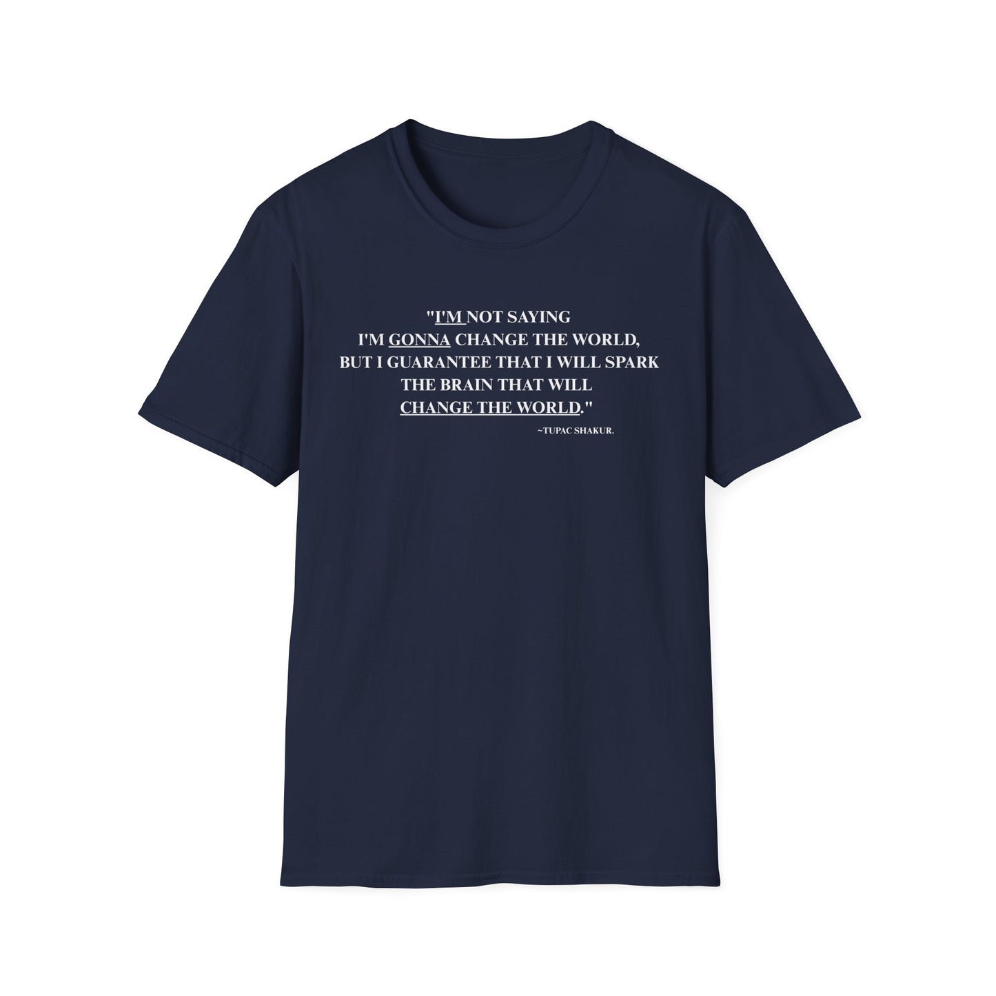 Onemic Apparel – 2Pac Quote Softstyle T-Shirt