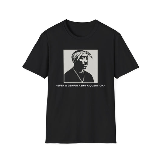 2Pac-"Even A Genius Ask Questions"