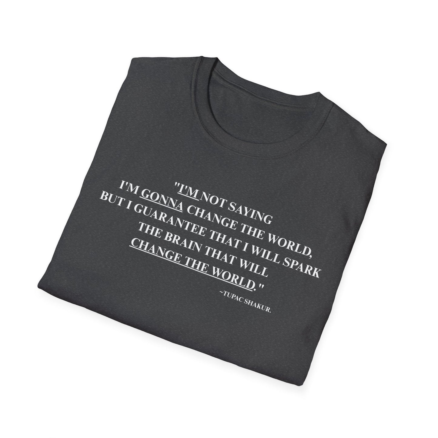 Onemic Apparel – 2Pac Quote Softstyle T-Shirt