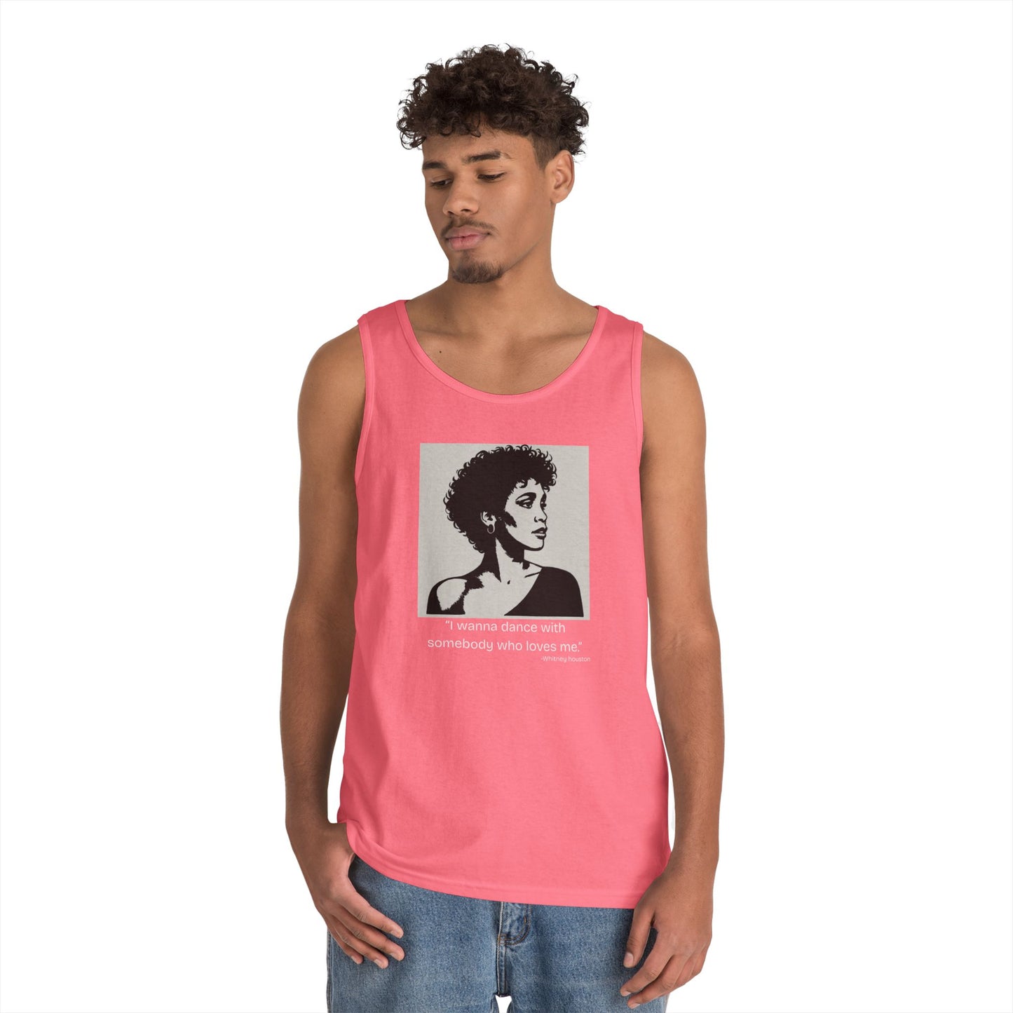 Whitney Houston- "I wanna Dance With Someone." Tank