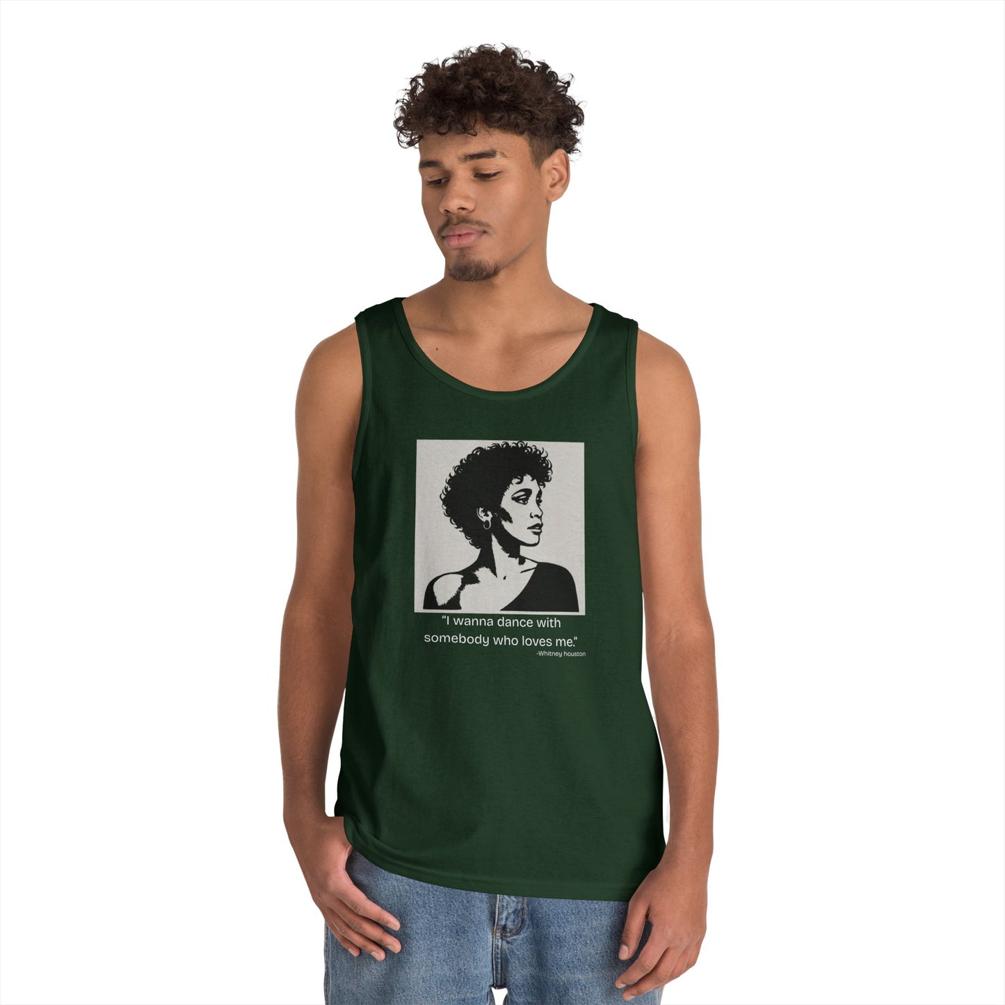 Whitney Houston- "I wanna Dance With Someone." Tank