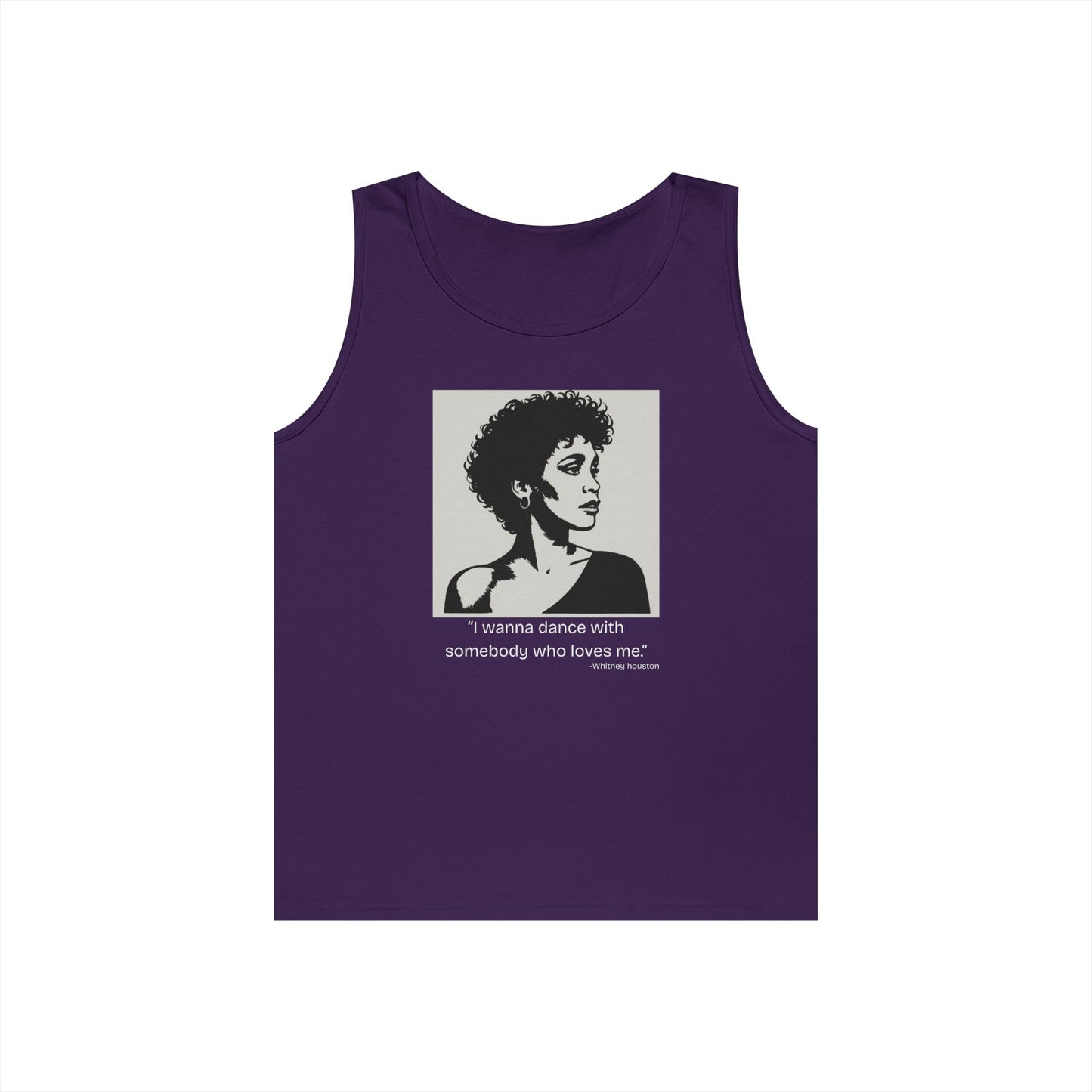 Whitney Houston- "I wanna Dance With Someone." Tank