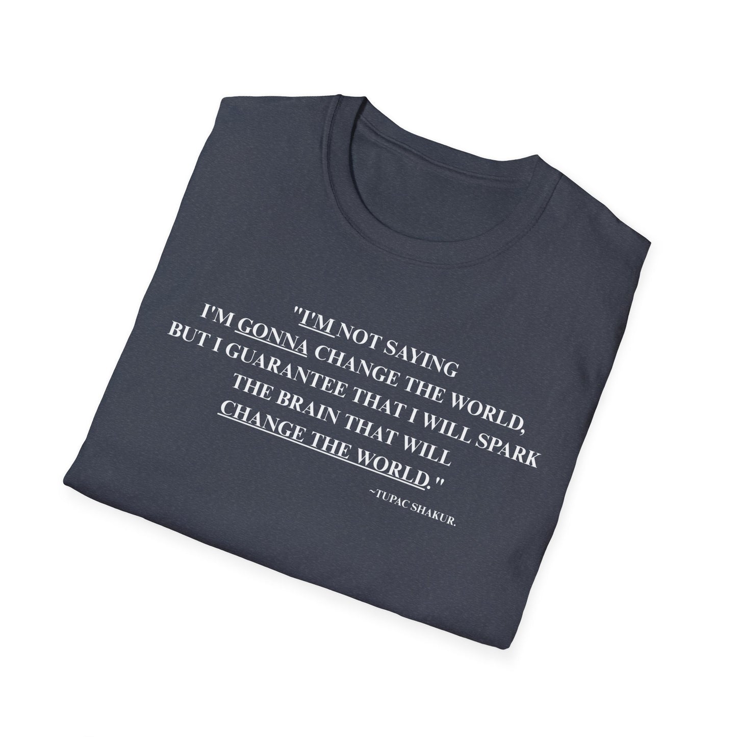 Onemic Apparel – 2Pac Quote Softstyle T-Shirt