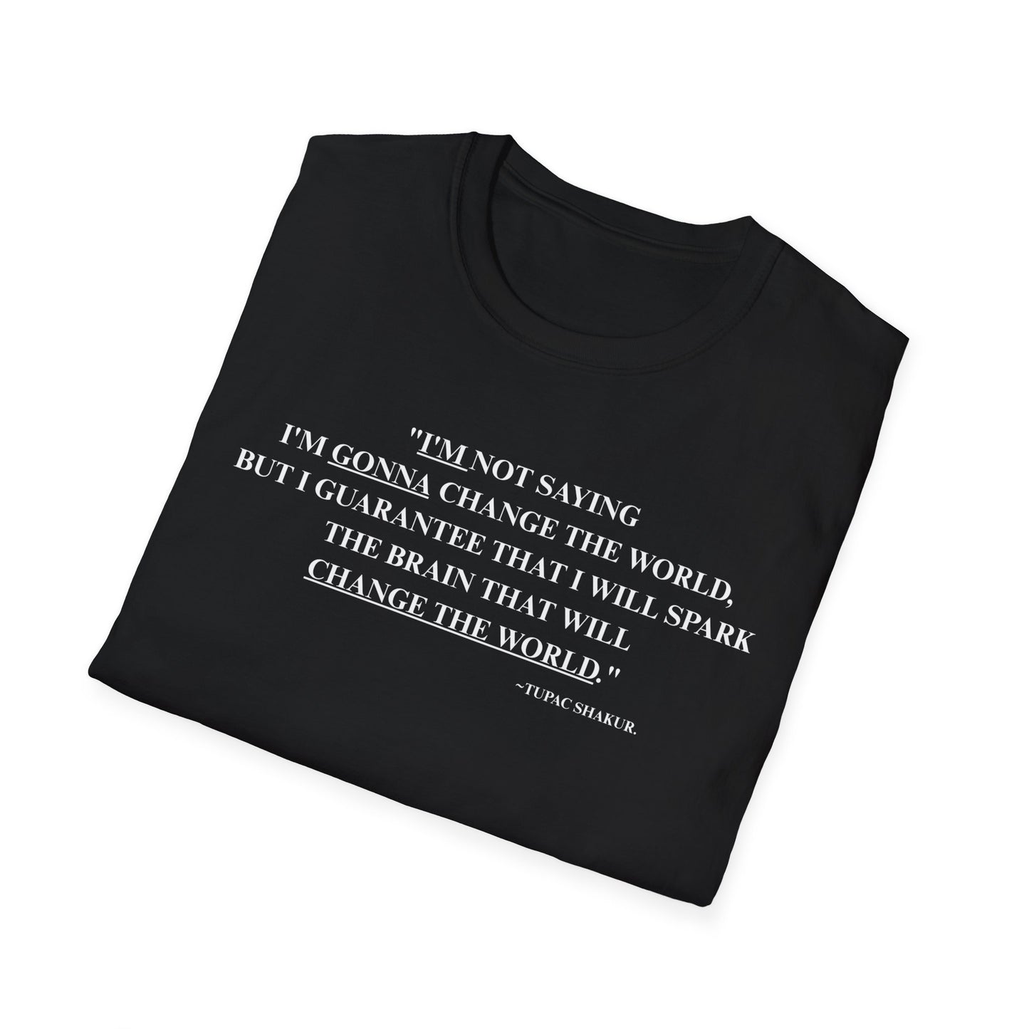 Onemic Apparel – 2Pac Quote Softstyle T-Shirt