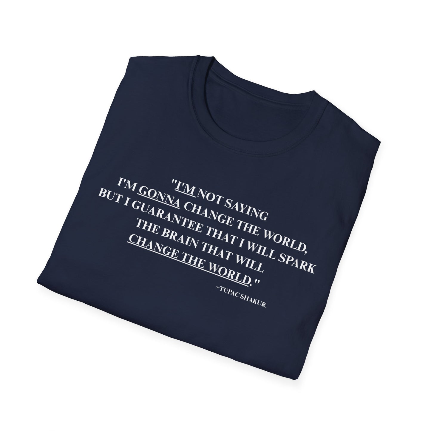 Onemic Apparel – 2Pac Quote Softstyle T-Shirt