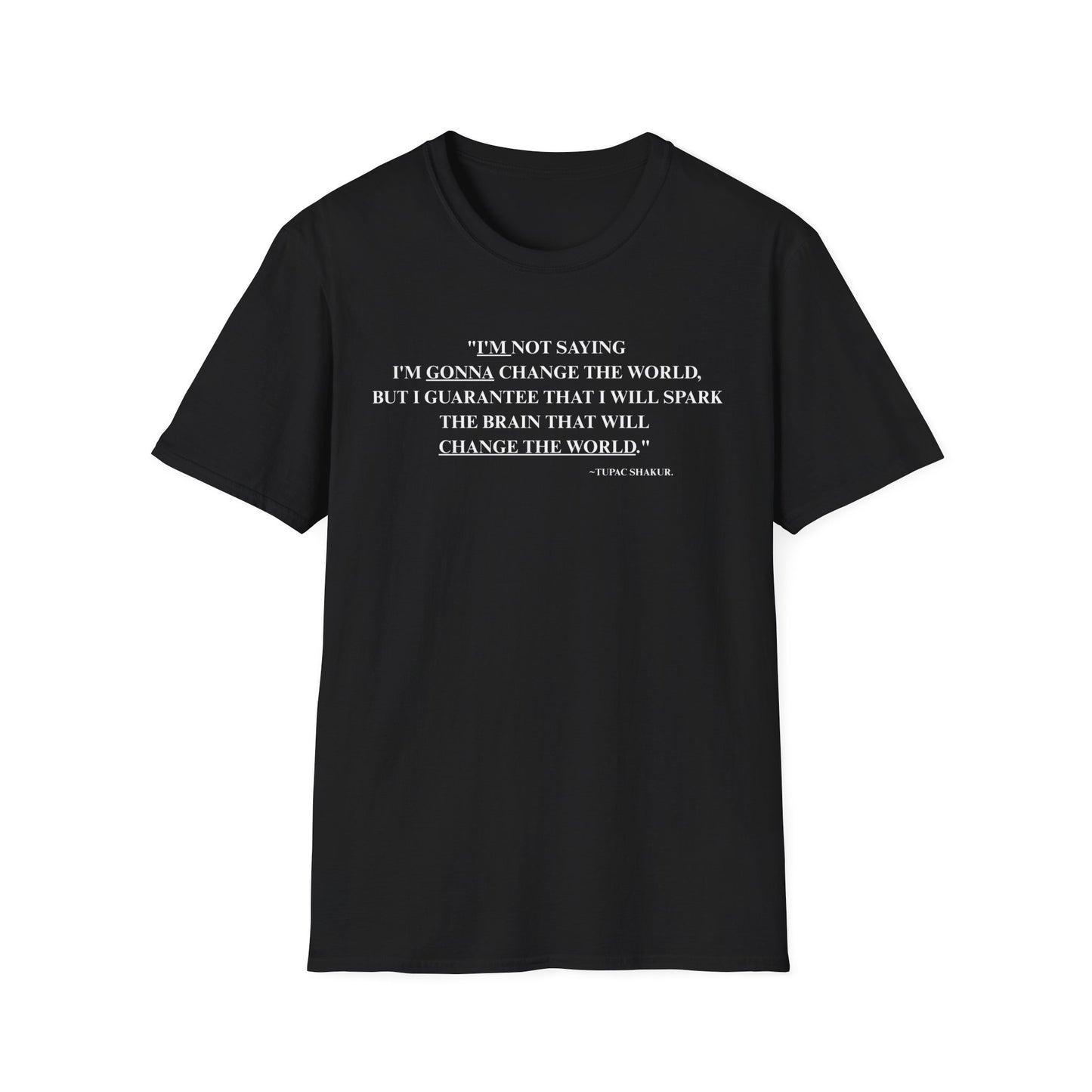 Onemic Apparel – 2Pac Quote Softstyle T-Shirt